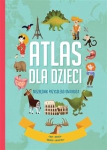 Atlas dla dzieci. Niezbędnik przyszłego omnibusa online polish bookstore