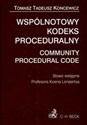 Wspólnotowy kodeks proceduralny Community Procedural Code - Tomasz Tadeusz Koncewicz