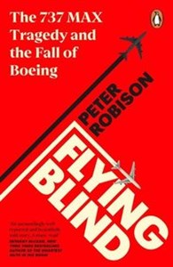 Flying Blind The 737 MAX Tragedy and the Fall of Boeing chicago polish bookstore