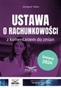 Ustawa o rachunkowości z komentarzem do zmian   