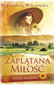 Stacja Jagodno Tom 1 Zaplątana miłość - Polish Bookstore USA