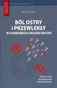 Ból ostry i przewlekły w chorobach układu ruchu  