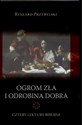 Ogrom zła i odrobina dobra Cztery lektury biblijne. pl online bookstore