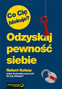 Co Cię blokuje? Odzyskaj pewność siebie buy polish books in Usa