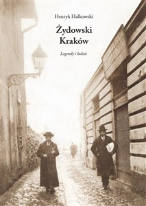 Żydowski Kraków Legendy i ludzie  