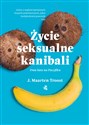 Życie seksualne kanibali Dwa lata na Pacyfiku Polish Books Canada
