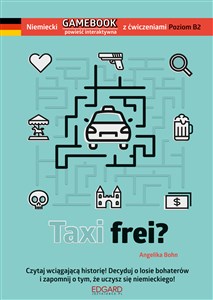 Taxi frei? Niemiecki GAMEBOOK z ćwiczeniami  