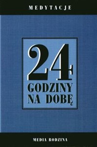 24 godziny na dobę Medytacje 