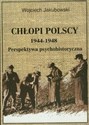 Chłopi polscy 1944-1948 Perspektywa psychohistoryczna - Wojciech Jakubowski buy polish books in Usa