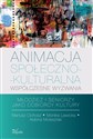 Animacja społeczno-kulturalna Współczesne wyzwania Młodzież i seniorzy jako odbiorcy kultury  