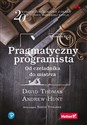 Pragmatyczny programista Od czeladnika do mistrza. - David Thomas, Andrew Hunt bookstore