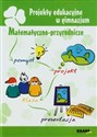 Projekty edukacyjne w gimnazjum Matematyczno-przyrodnicze 