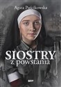 Siostry z powstania wyd. kieszonkowe  - Agata Puścikowska