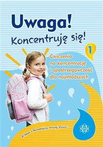 Uwaga Koncentruję się 1 Ćwiczenia na koncentrację i spostrzegawczość dla najmłodszych  