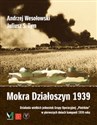 Mokra Działoszyn 1939 Działanie wielkich jednostek Grupy Operacyjnej "Piotrków"
w pierwszych dniach kampanii 1939 roku to buy in USA
