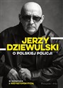 Jerzy Dziewulski o polskiej policji bookstore