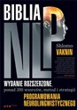 Biblia NLP Wydanie rozszerzone, ponad 350 wzorców, metod i strategii programowania neurolingwistycznego  - Shlomo Vaknin