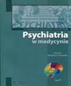 Psychiatria w medycynie Dialogi intedyscyplinarne Tom 1 chicago polish bookstore