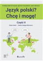 Język polski? Chcę i mogę! Część II: A1+ - Edyta Gałat, Beata Sałęga-Bielowicz