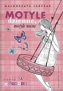 Motyle dzienne, motyle nocne  