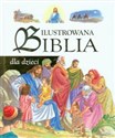 Ilustrowana Biblia dla dzieci - Opracowanie Zbiorowe polish books in canada