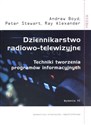 Dziennikarstwo radiowo telewizyjne Techniki tworzenia programów informacyjnych. 6 wydanie Bookshop