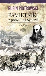 Pamiętniki z pobytu na Syberii Część 2 - Polish Bookstore USA