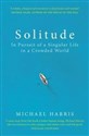 Solitude : In Pursuit of a Singular Life in a Crowded World Polish Books Canada