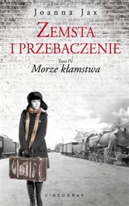 Zemsta i przebaczenie Tom 4 Morze kłamstwa Polish Books Canada