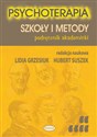 Psychoterapia Szkoły i metody Podręcznik akademicki  