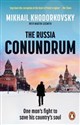 The Russia Conundrum  - Mikhail Khodorkovsky, Martin Sixsmith
