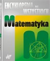 Matematyka Encyklopedia dla wszystkich - 