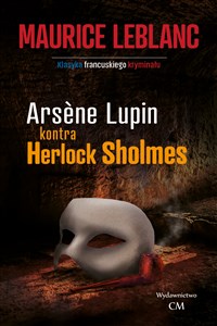Arsene Lupin kontra Herlock Sholmes Polish Books Canada