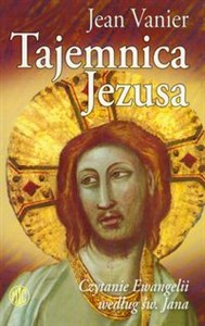 Tajemnica Jezusa Czytanie Ewangelii według św. Jana Polish bookstore