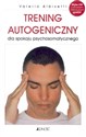 Trening autogeniczny + CD dla spokoju psychosomatycznego Polish Books Canada