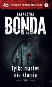 Tylko martwi nie kłamią Część 2 - Polish Bookstore USA