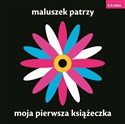 Maluszek patrzy Moja piewsza książeczka 3-6 mies. 