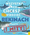 Wszystko co chcesz wiedzieć o rekinach Fakty i mity - Nick Crumpton