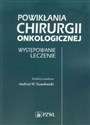 Powikłania chirurgii onkologicznej Występowanie Leczenie to buy in USA