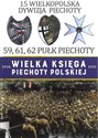 15 Wielkopolska Dywizja Piechoty 59,61,62 Pułk Piechoty - Opracowanie Zbiorowe Polish bookstore