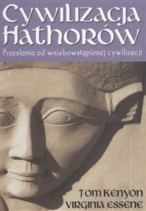 Cywilizacja Hathorów Przesłania od wniebowziętej cywilizacji  