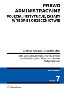 Prawo administracyjne Pojęcia, instytucje, zasady w teorii i orzecznictwie in polish