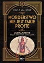 Morderstwo nie jest takie proste Agatha Christie między kryminałem a true crime - Carla Valentine