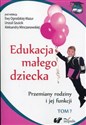 Edukacja małego dziecka Tom 7 Przemiany rodziny i jej funkcji Polish Books Canada