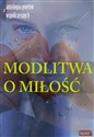 Modlitwa o miłość Edycja druga Antologia poetów współczesnych polish books in canada