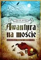 Awantura na moście Komedyja wieków minionych Polish bookstore