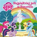 My Little Pony Najpiękniej jest w Ponyville  Polish bookstore