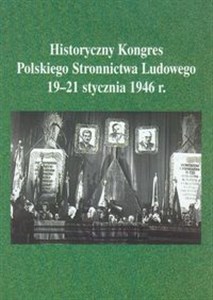 Historyczny Kongres Polskiego Stronnictwa Ludowego 19-21 stycznia 1946 roku online polish bookstore