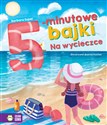 5-minutowe bajki Na wycieczce - Polish Bookstore USA