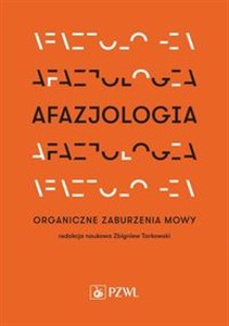 Afazjologia Organiczne zaburzenia mowy Polish bookstore